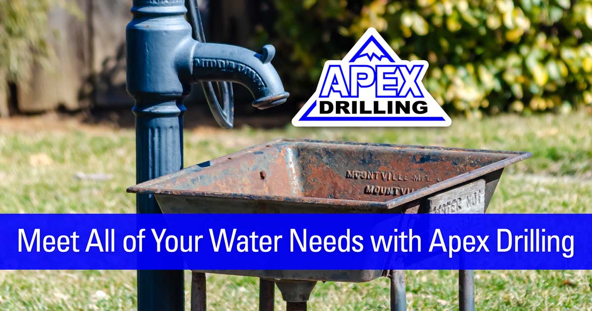 Meet All of Your Water Needs with Apex Drilling